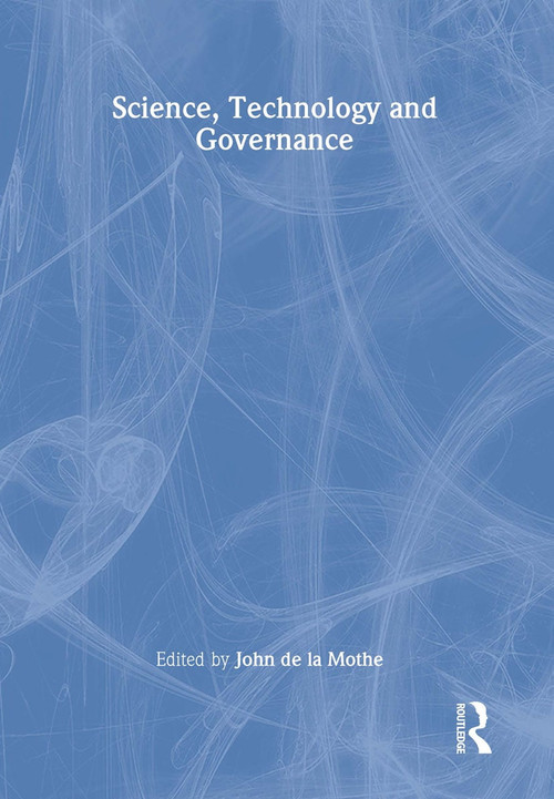 Science, Technology and Global Governance - 9780826450265 by John R. De La Mothe, 9780826450265