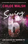 Saving 6 (Spanish Edition) by Chloe Walsh, 9788419746979