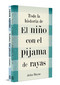 Pack Toda la historia de El niño con el pijama de rayas / The Complete Story of The Boy in the Striped Pajamas. Pack (Spanish Edition) by John Boyne, 9788466375184