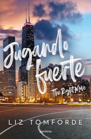 Jugando fuerte / The Right Move (Spanish Edition) by Liz Tomforde, 9788419848284