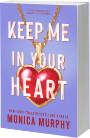 Keep Me in Your Heart by Monica Murphy, 9781649377630