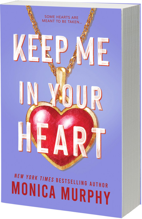 Keep Me in Your Heart by Monica Murphy, 9781649377630