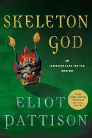Skeleton God (An Inspector Shan Tao Yun Mystery) by Eliot Pattison, 9781250881335
