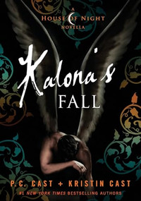 Kalona's Fall (A House of Night Novella) - 9781250371683 by P. C. Cast, Kristin Cast, 9781250371683