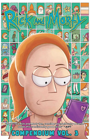 Rick and Morty Compendium Vol. 3 by Kyle Starks, Magdalene Visaggio, Tini Howard, Pamela Ribon, Josh Trujillo, CJ Cannon, Kyle Starks, Marc Ellerby, Erica Hayes, Rii Abrego, Katy Farina, Jarrett Williams, Sabrina Mati, 9781637155080