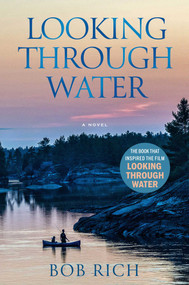 Looking Through Water (Revised Edition) (A Novel) by Bob Rich, 9781637632536