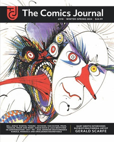 The Comics Journal #310 by Gerald Scarfe, Gary Groth, Austin English, Kristy Valenti, 9781683968931