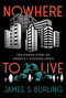Nowhere to Live (The Hidden Story of America's Housing Crisis) by James S. Burling, Mike Lee, 9781510781535