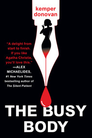 The Busy Body (A Witty Literary Mystery with a Stunning Twist) - 9781496744562 by Kemper Donovan, 9781496744562