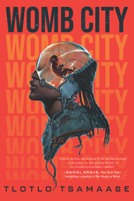 Womb City - 9781645661016 by Tlotlo Tsamaase, 9781645661016