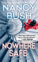 Nowhere Safe by Nancy Bush, 9781420157345