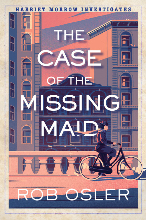 The Case of the Missing Maid by Rob Osler, 9781496749482