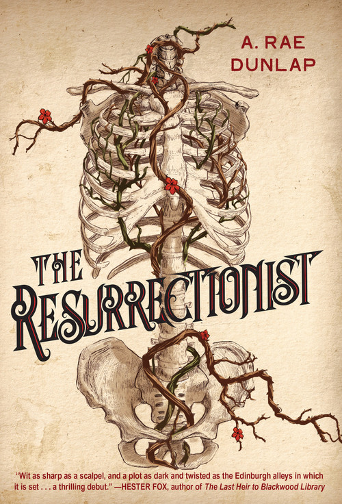 The Resurrectionist (A Twisty Gothic Mystery of Dark Scottish History) by A. Rae Dunlap, 9781496750341