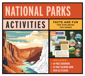 National Parks Activities Kit (Facts and Fun for Exploring the Parks - Includes: 64-page Guidebook, 24-page Coloring Book, over 60 Stickers) by Editors of Chartwell Books, 9780785845768