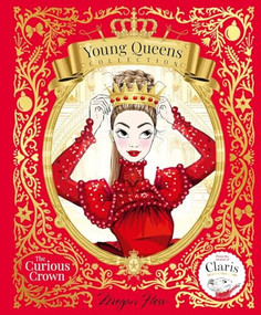 The Curious Crown (Young Queens #3) by Megan Hess, 9781761212673