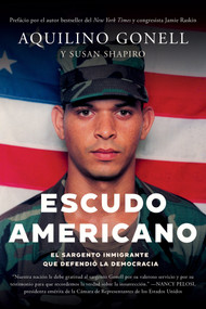 Escudo Americano (El sargento inmigrante que defendió la democracia) - 9781640096684 by Aquilino Gonell, Susan Shapiro, Jamie Raskin, José García Escobar, 9781640096684