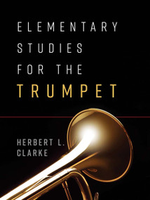 Elementary Studies for the Trumpet by Herbert L. Clarke, 9780486853949
