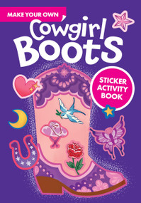 Make Your Own Cowgirl Boots Sticker Activity Book by Amber Maine, 9780486854038