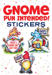 Gnome Pun Intended! Stickers by Teresa Goodridge, 9780486854045