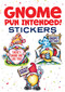 Gnome Pun Intended! Stickers by Teresa Goodridge, 9780486854045