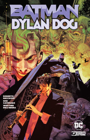 Batman/Dylan Dog by Roberto Recchioni, Gigi Cavenago, Werther Dell'Edera, 9781779529480