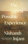 The Best Possible Experience (Stories) - 9780593470237 by Nishanth Injam, 9780593470237