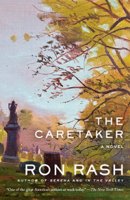 The Caretaker (A Novel) - 9780525564218 by Ron Rash, 9780525564218
