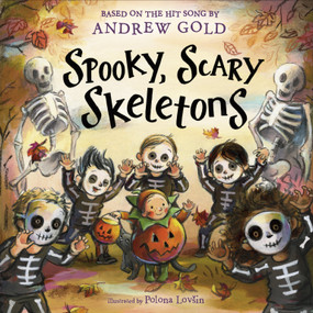 Spooky, Scary Skeletons (Based on the Hit Song) by Andrew Gold, Polona Lovsin, 9780593903049