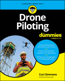 Drone Piloting For Dummies by Curt Simmons, 9781394282111