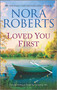 Loved You First (A 2-in-1 Collection) by Nora Roberts, 9781335230980