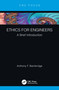 Ethics for Engineers (A Brief Introduction) - 9781032077086 by Anthony F. Bainbridge, 9781032077086