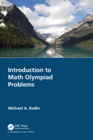 Introduction to Math Olympiad Problems - 9780367544713 by Michael A. Radin, 9780367544713