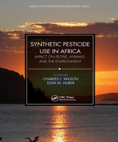 Synthetic Pesticide Use in Africa (Impact on People, Animals, and the Environment) by Charles L. Wilson, Don M. Huber, 9781032002828