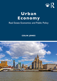 Urban Economy (Real Estate Economics and Public Policy) by Colin Jones, 9780367461942