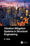 Vibration Mitigation Systems in Structural Engineering by Okyay Altay, 9781032038025