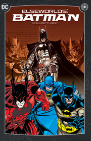Elseworlds: Batman Vol. 3 (2024 Edition) by Bob Layton, Graham Nolan, Tom Grummett, Vincent Giarrano, 9781779529619