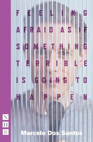 Feeling Afraid As If Something Terrible Is Going To Happen (2023 edition) by Marcelo Dos Santos, 9781839042591