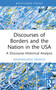 Discourses of Borders and the Nation in the USA (A Discourse-Historical Analysis) by Massimiliano Demata, 9781032263687