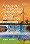 Electricity and Electronics for Renewable Energy Technology (An Introduction) by Ahmad Hemami, 9781138892996