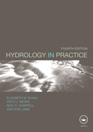 Hydrology in Practice by Elizabeth M. Shaw, Keith J. Beven, Nick A. Chappell, Rob Lamb, 9780415370424