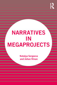 Narratives in Megaprojects by Natalya Sergeeva, Johan Ninan, 9781032160139