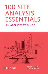 100 Site Analysis Essentials (An architect's guide) by Peter Farrall, Iain Jackson, 9781915722058