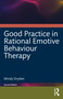Good Practice in Rational Emotive Behaviour Therapy by Windy Dryden, 9781032729862