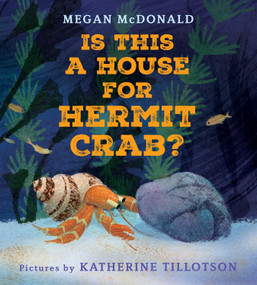 Is This a House for Hermit Crab? by Megan McDonald, Katherine Tillotson, 9780823452194
