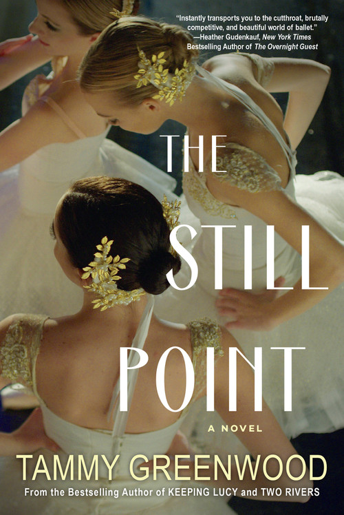 The Still Point by Tammy Greenwood, 9781496739339