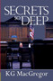 Secrets So Deep - 9781594931253 by KG MacGregor, 9781594931253