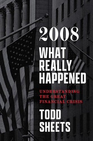 2008 (What Really Happened) by Todd Sheets, 9781641773935
