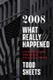 2008 (What Really Happened) by Todd Sheets, 9781641773935