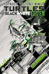 Teenage Mutant Ninja Turtles: Black, White, and Green by Dave Baker, Paulina Ganucheau, Declan Shalvey, Tyler Boss, Riley Rossmo, 9798887241579