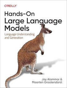 Hands-On Large Language Models (Language Understanding and Generation) by Jay Alammar, Maarten Grootendorst, 9781098150969